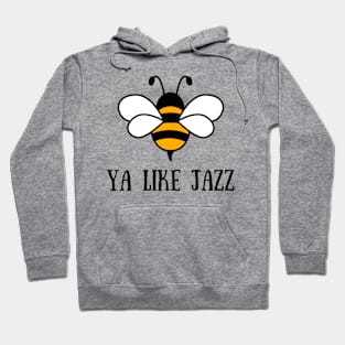 Ya Like Jazz Hoodie